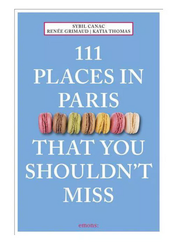 111 Places In Paris That You Shouldn't Miss Book (LOCAL ONLY)